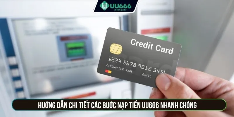 Hướng dẫn chi tiết các bước nạp tiền UU666 nhanh chóng.